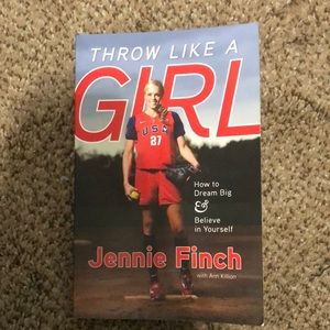 Throw like a girl by Jennie finch I highly recommend for girls who like softball